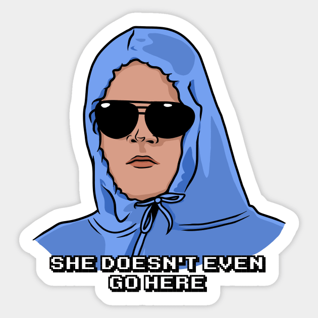 She Doesn't Even Go Here Sticker by Zozi Designs